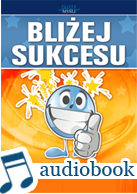 Pobierz za darmo ekskluzywne wydanie audiobooka BLI�EJ SUKCESU