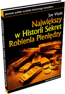 Największy w Historii Sekret Robienia Pieniędzy Joe Vitale, pobierz za darmo, free download